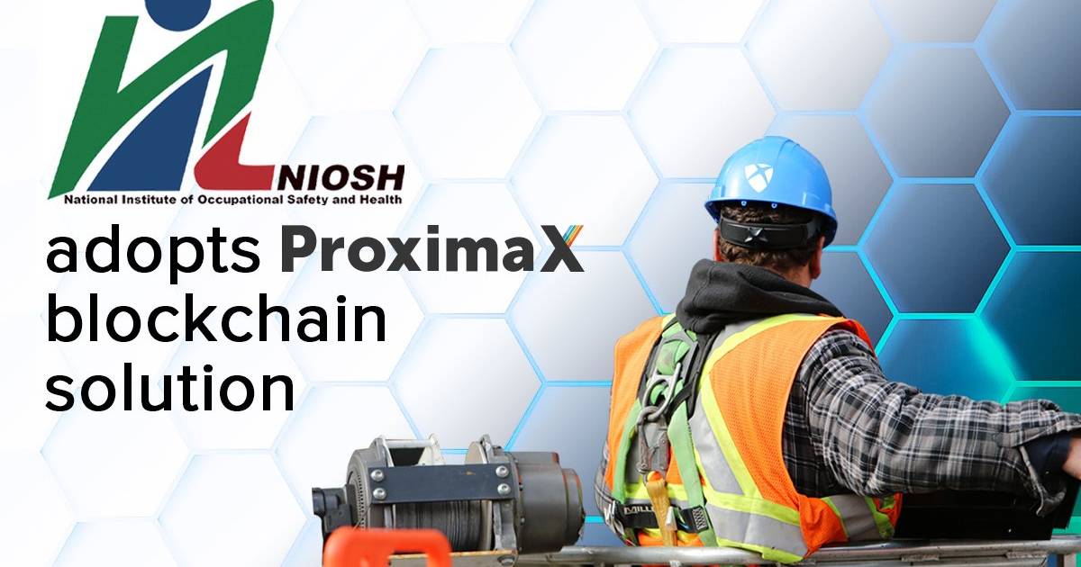 El Instituto Nacional de Seguridad y Salud Ocupacional («NIOSH») designa a ProximaX para servicios de Blockchain