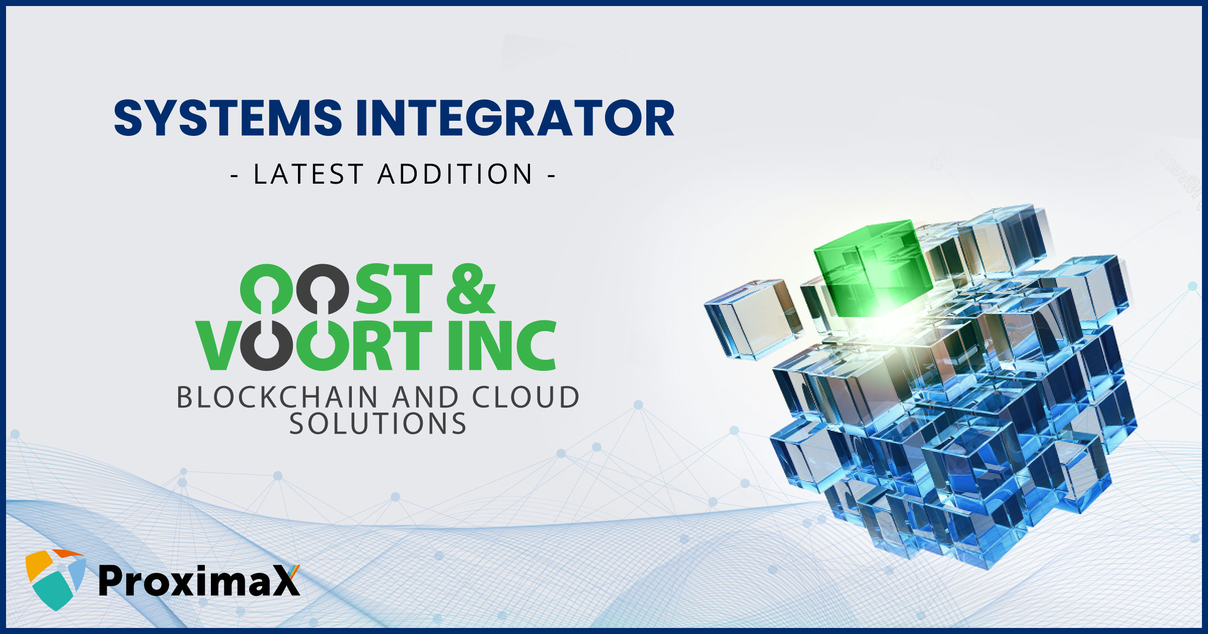 Oost & Voort Inc signs up as ProximaX Systems Integrator