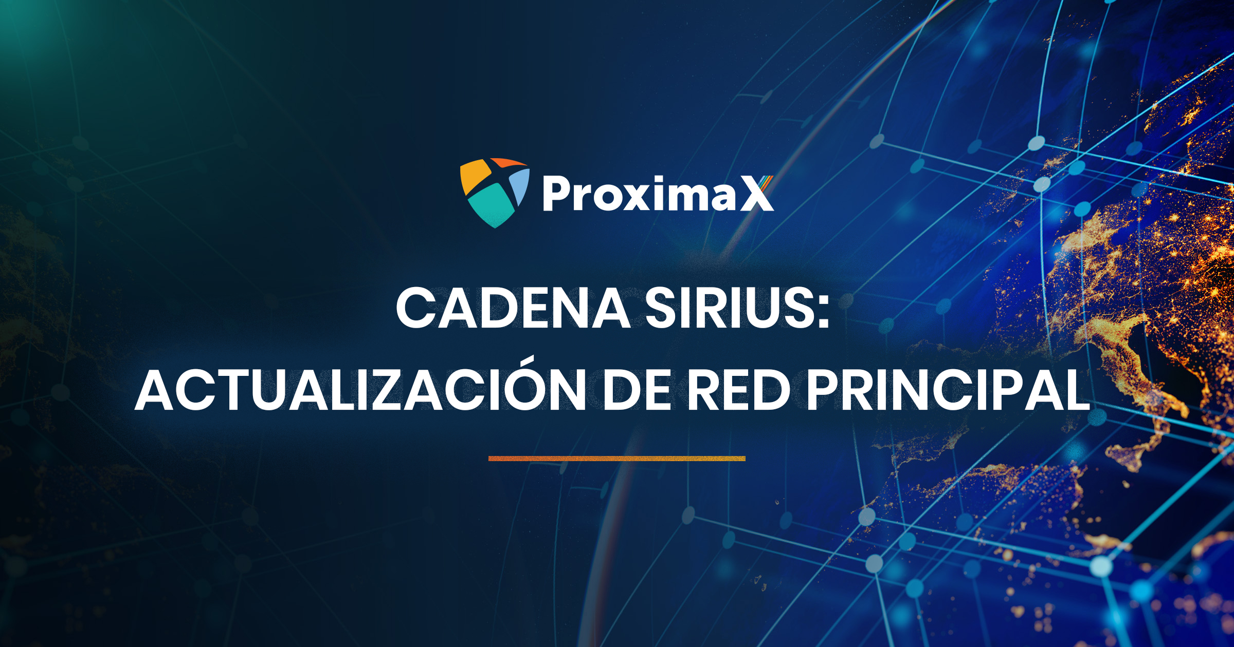 Actualización de versión y software de la cadena ProximaX Sirius en red pública (MainNet)