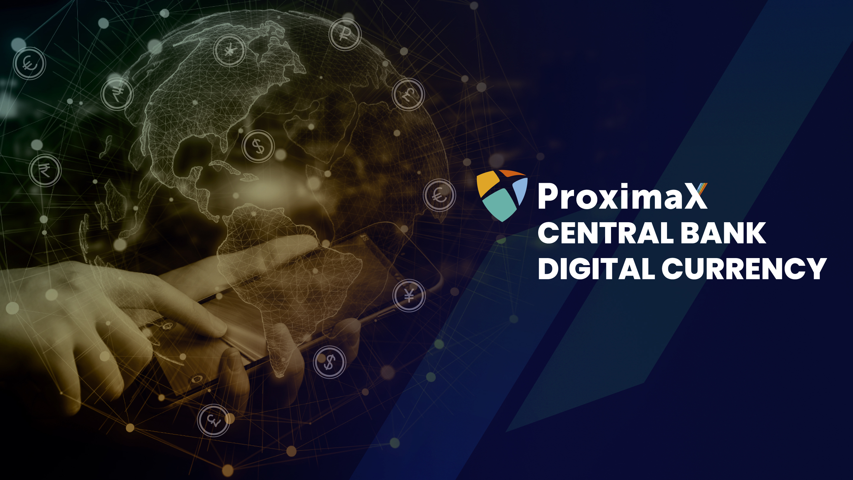 ProximaX Central Bank Digital Currency, a Holistic Solution