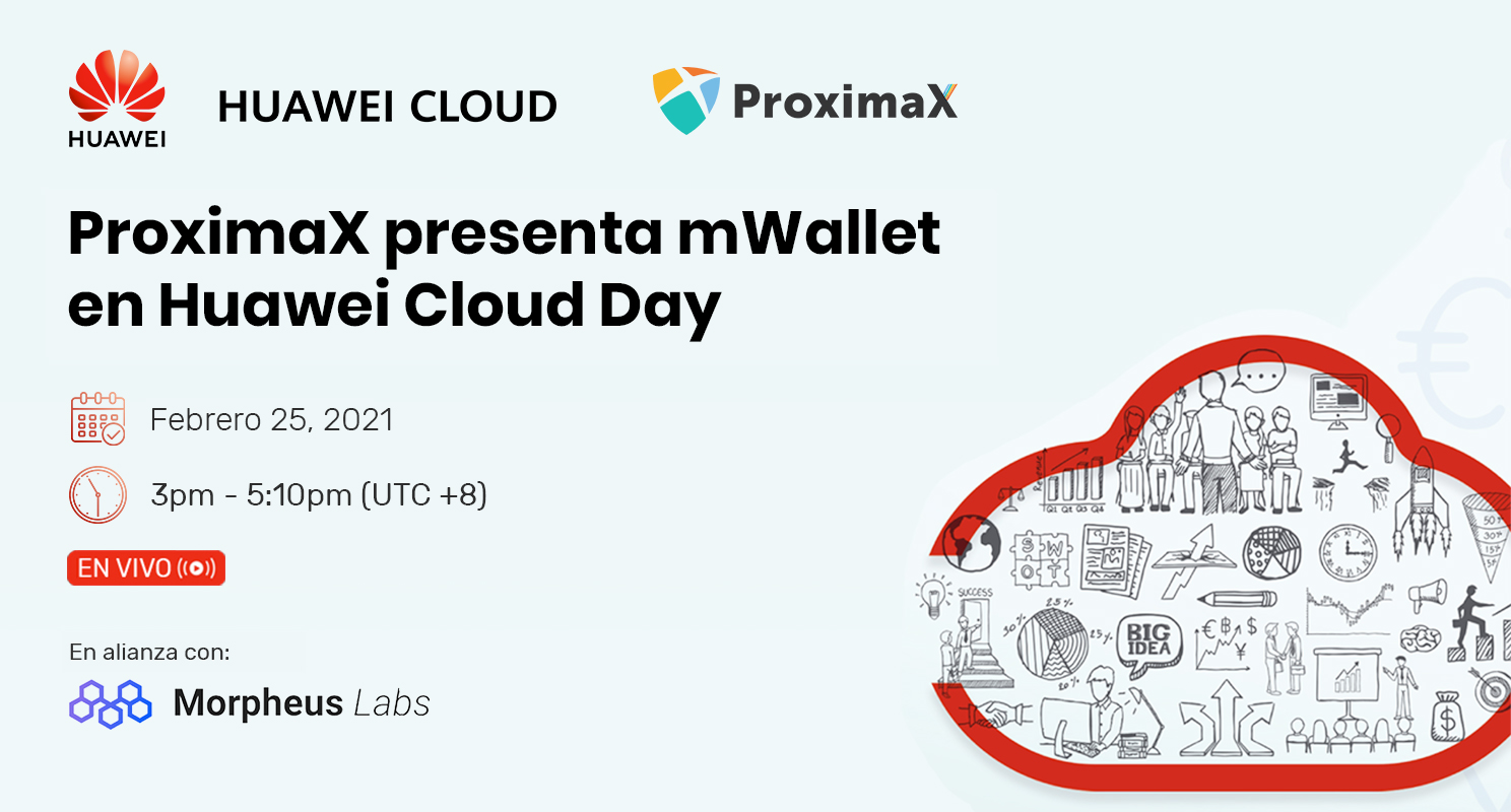 ProximaX presentará mWallet en el Simposio Inaugural de Innovación Digital FinTech de Huawei Cloud