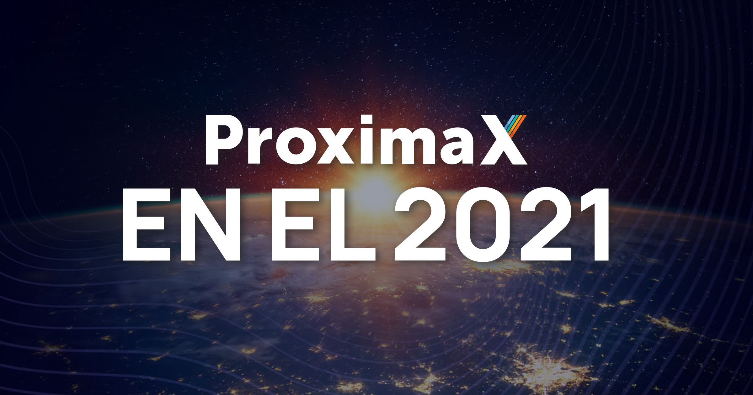 PROXIMAX EN EL 2021